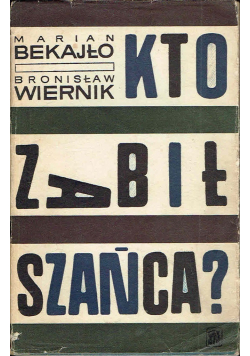 Kto zabił szańca