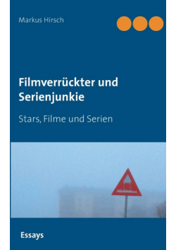 Filmverrückter und Serienjunkie