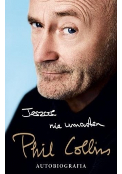 Jeszcze nie umarłem. Autobiografia