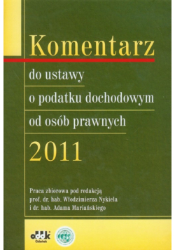Komentarz do ustawy o podatku dochodowym od osób prawnych 2011