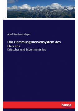 Das Hemmungsnervensystem des Herzens