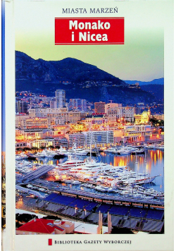 Miasta marzeń Monako i Nicea
