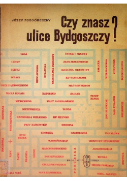 Czy znasz ulice Bydgoszczy?