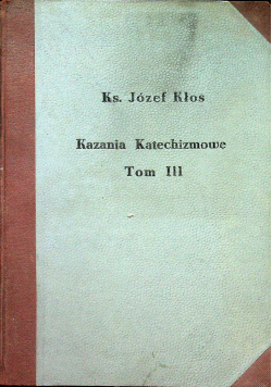 Kazania Katechizmowe tom III 1938 r