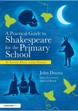 A Practical Guide to Shakespeare for the Primary School
