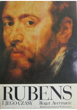 Rubens i jego czasy