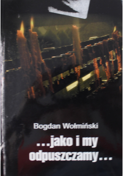 jako i my odpuszczamy