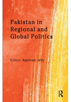 Pakistan in Regional and Global Politics