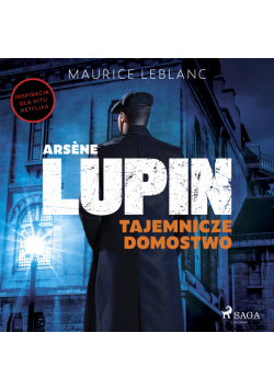 Arsène Lupin. Tajemnicze domostwo