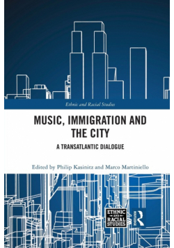 Music, Immigration and the City