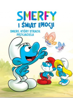 Smerfy i świat emocji. Smerf, który stracił przyjaciela