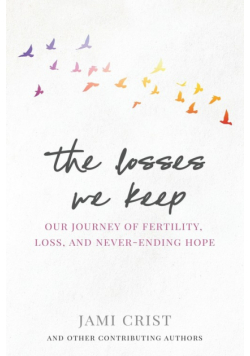 The Losses We Keep