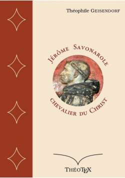 Jérôme Savonarole, chevalier du Christ