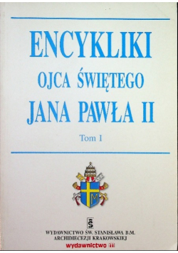 Encykliki Ojca Świętego Jana Pawła II Tom I