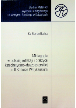 Mistagogia w polskiej refleksji i praktyce katechetyczno duszpasterskiej po II Soborze Watykańskim