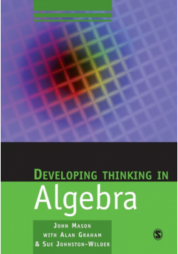 Developing Thinking in Algebra