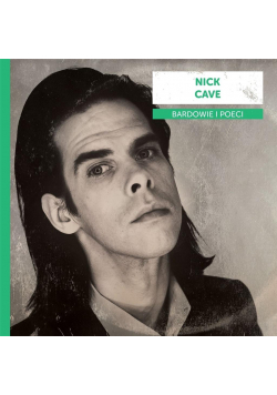 Bardowie i poeci. Nick Cave CD