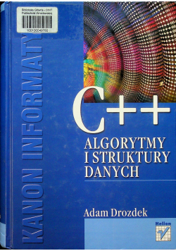 Kanon informatyki C++ Algorytmy i struktury danych