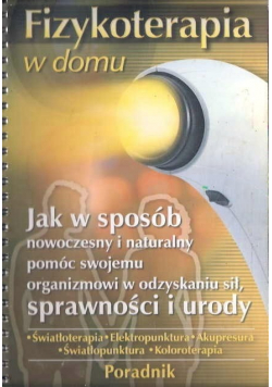 Fizykoterapia w domu Poradnik