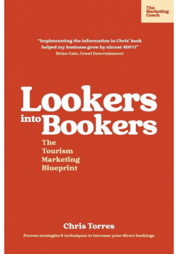 Lookers into Bookers, The Tourism Marketing Blueprint