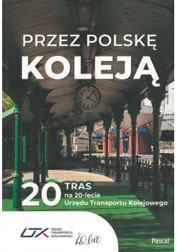 Przez Polskę Koleją