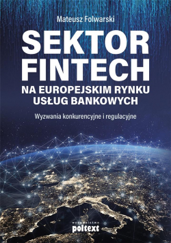 Sektor FinTech na europejskim rynku usł. bankowych