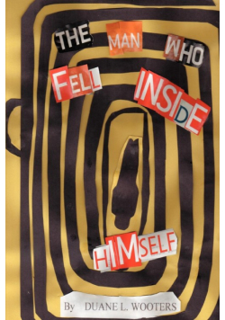 The Man Who Fell Inside Himself