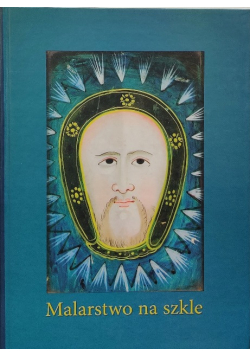 Malarstwo na szkle XVIII i XIX wieczne malarstwo na szkle w zbiorach Muzeum Karkonoskiego