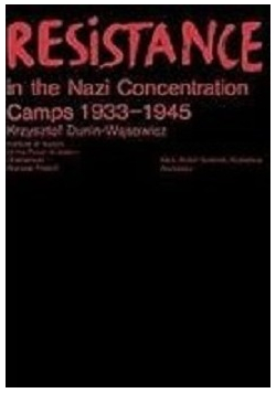 Resistance in the Nazi Concentration Camps