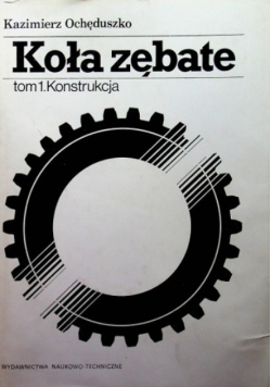 Koła zębate Tom 1 konstrukcja