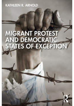 Migrant Protest and Democratic States of Exception
