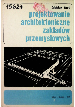 Projektowanie architektoniczne zakładów przemysłowych