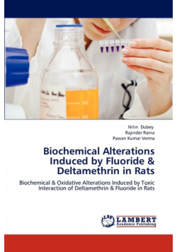 Biochemical Alterations Induced by Fluoride & Deltamethrin in Rats
