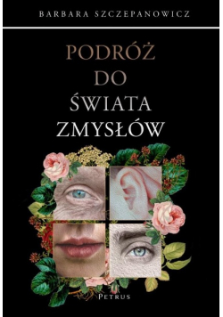Podróż Do Świata Zmysłów