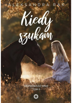 Kiedy szukam