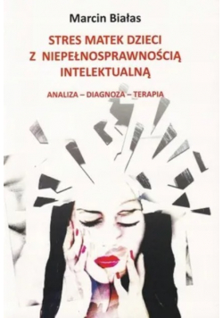 Stres matek dzieci z niepełnosprawnością intelektu