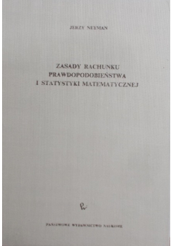 Zasady rachunku prawdopodobieństwa i statystyki matematycznej