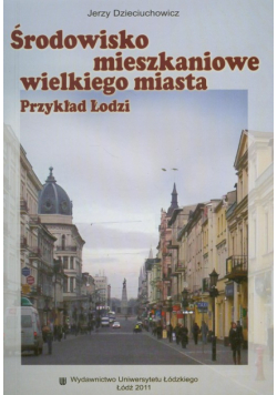 Dzieciuchowicz Jerzy - Środowisko mieszkaniowe wielkiego miasta