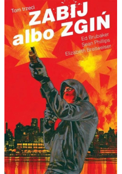 Zabij albo zgiń T.3