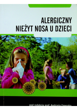 Alergiczny nieżyt nosa u dzieci plus autograf Emeryka