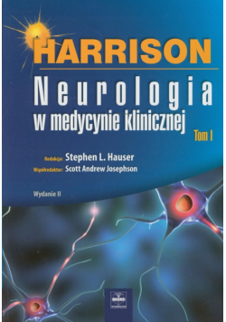 A. J. - Harrison: Neurologia w medycynie klinicznej, Tom 1