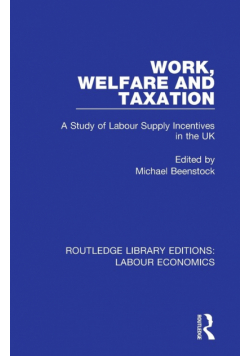 Work, Welfare and Taxation