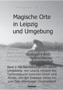 Magische Orte in Leipzig und Umgebung