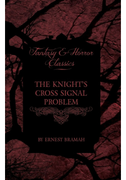 The Knight's Cross Signal Problem (Fantasy and Horror Classics)
