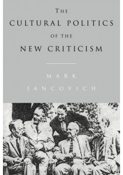 The Cultural Politics of the New Criticism