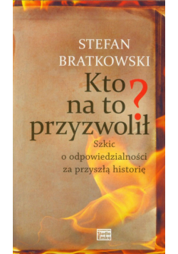Bratkowski Stefan - Kto na to przyzwolił