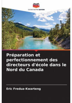 Préparation et perfectionnement des directeurs d'école dans le Nord du Canada