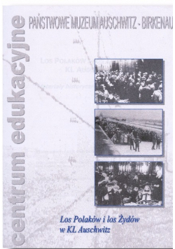 Los polaków i los Żydów w KL Auschwitz