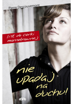 Nie upadaj na duchu