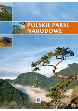 Praca zbiorowa - Polskie parki narodowe